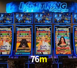 Descubra o Mundo do Cassino Online com 76m